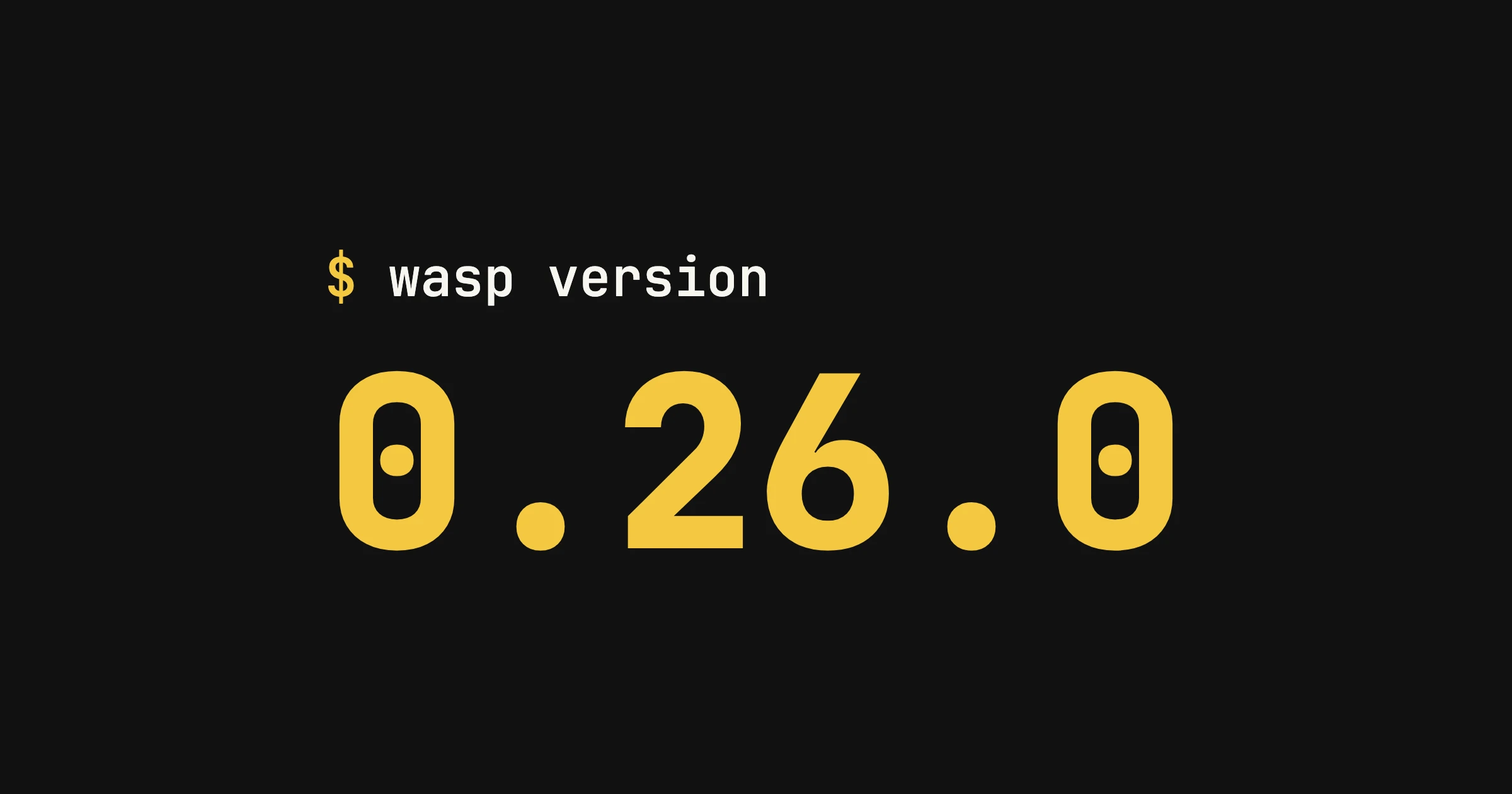 The command wasp version printing 0.26.0