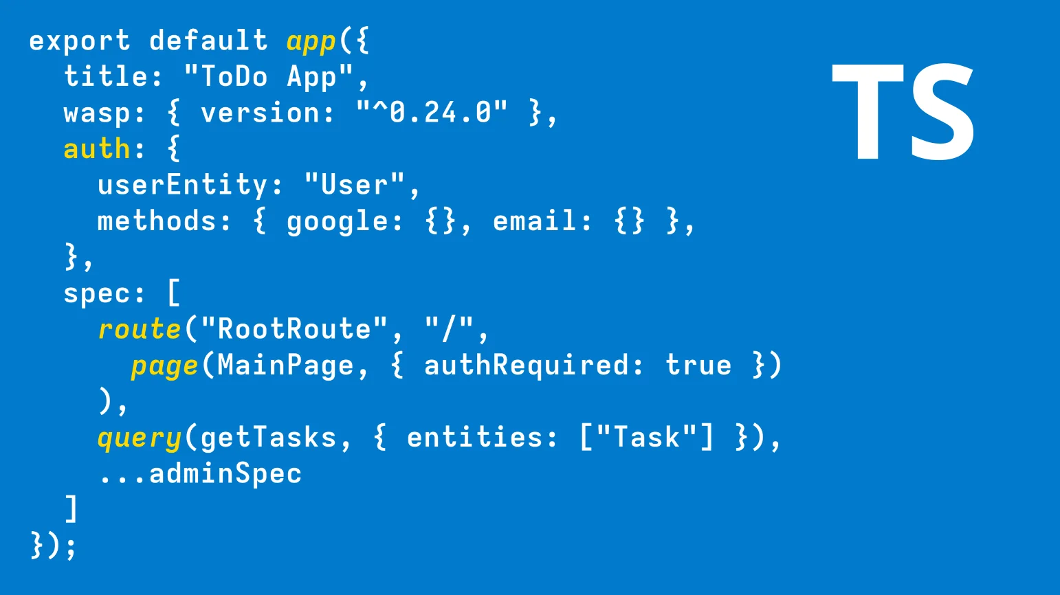 Wasp's new TypeScript Spec: a main.wasp.ts file defining the whole app — title, wasp version, auth, and a spec list with route/page/query calls — all in TypeScript